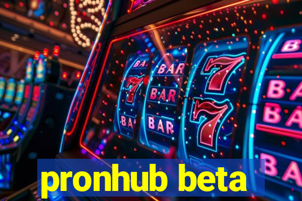 pronhub beta
